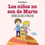 Los niños no son de Marte, aunque lo parezcan