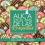 Alicia en el país de las rosquillas