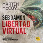 Seb Damon, Libertad Virtual