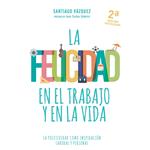 La felicidad en el trabajo y en la vida