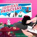 Jodidas Princesas - T1E03