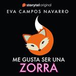 Me gusta ser una zorra