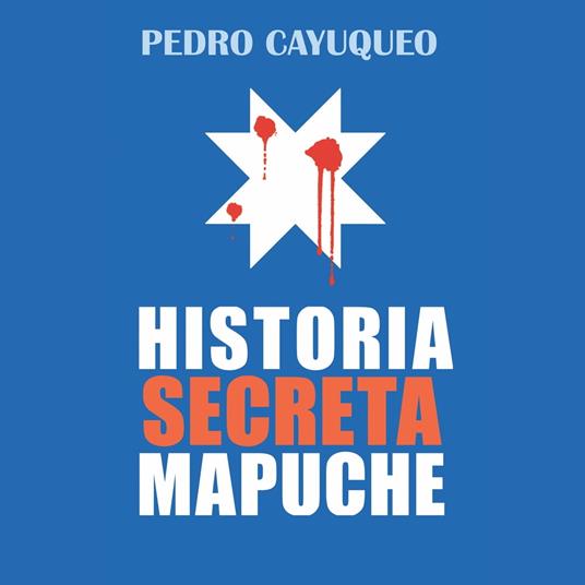 Historia secreta mapuche