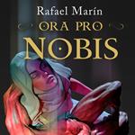 Ora Pro Nobis