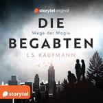 Die Begabten - Wege der Magie