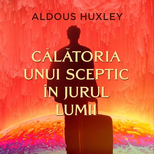 Calatoria unui sceptic în jurul lumii