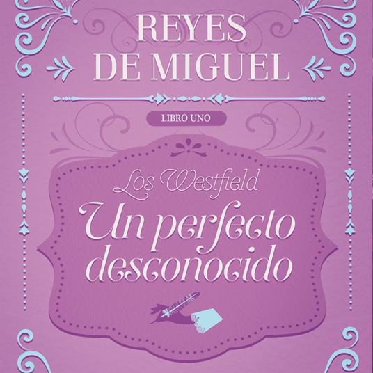 Un perfecto desconocido: Los Westfield, libro 1