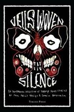 Veils Woven in Silence: An Illustrated Collection of Strange Short Stories