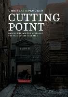 Cutting Point: Solving the Jack the Ripper and the Thames Torso Murders