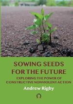 Sowing Seeds for the Future: Exploring the Power of Constructive Nonviolent Action