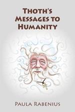 Thoth's Messages to Humanity: Book 1