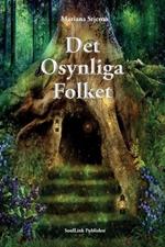 Det Osynliga Folket: I Naturens Magiska Varld