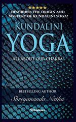 Kundalini Yoga - All about Chakra