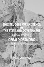 The Struggle for Existence and The State and Government: political writings of GERALD DESMOND (Arthur Desmond, 1859-1929, 