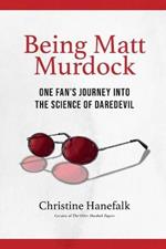 Being Matt Murdock: One Fan's Journey Into the Science of Daredevil