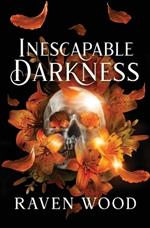 Inescapable Darkness