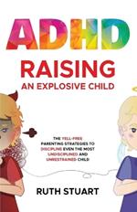 ADHD Raising an Explosive Child