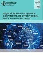 Regional fisheries management organizations and advisory bodies: activities and developments, 2000-2017