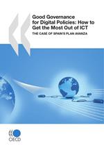 Good Governance for Digital Policies: How to Get the Most Out of ICT