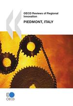 OECD Reviews of Regional Innovation: Piedmont, Italy 2009