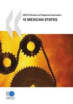 OECD Reviews of Regional Innovation: 15 Mexican States 2009
