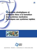 Questions stratégiques et politiques liées à la transition des systèmes nucléaires thermiques aux systèmes rapides