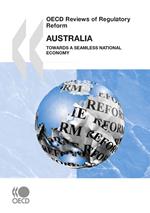 OECD Reviews of Regulatory Reform: Australia 2010