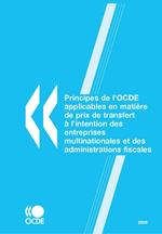 Principes de l'OCDE applicables en matière de prix de transfert à l'intention des entreprises multinationales et des administrations fiscales 2009