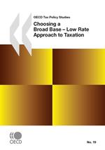 Choosing a Broad Base - Low Rate Approach to Taxation