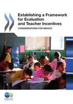 Establishing a Framework for Evaluation and Teacher Incentives