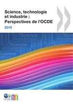 Science, technologie et industrie : Perspectives de l'OCDE 2010
