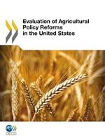Evaluation of Agricultural Policy Reforms in the United States