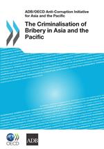 The Criminalisation of Bribery in Asia and the Pacific