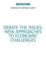 Debate the Issues: New Approaches to Economic Challenges