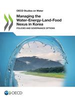 Managing the Water-Energy-Land-Food Nexus in Korea