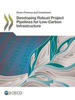 Developing Robust Project Pipelines for Low-Carbon Infrastructure