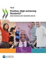 Positive, high-achieving students?: what schools and teachers can do