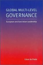 Global Multi-Level Governance: European and East Asian Leadership