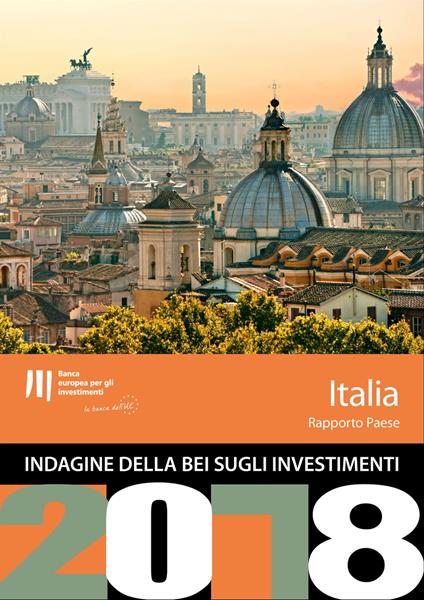 L'indagine della BEI sugli investimenti per il 2018 – Italia - European Investment Bank - ebook