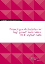 EIB Working Papers 2019/03 - Financing and obstacles for high growth enterprises: the European case