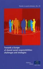 Towards a Europe of Shared Social Responsibilities: Challenges and Strategies