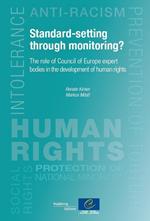 Standard-setting through monitoring? The role of Council of Europe expert bodies in the development of human rights