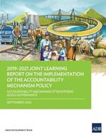 2019-2021 Joint Learning Report on the Implementation of the Accountability Mechanism Policy: Accountability Mechanism Strengthens Good Governance