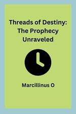 Threads of Destiny: The Prophecy Unraveled