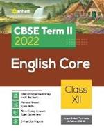 Arihant Cbse English Core Term 2 Class 12 for 2022 Exam (Cover Theory and MCQS)
