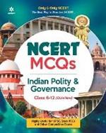 Ncert MCQS Indian Polity & Governance Class 6-12: Highly Useful for Upsc , State Psc and Other Competitive Exams