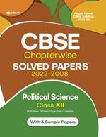Cbse Political Science Chapterwise Solved Papers Class 12 for 2023 Exam (as Per Latest Cbse Syllabus 2022-23)