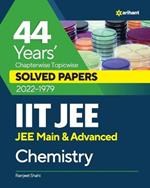 44 Years Chapterwise Topicwise Solved Papers (2022-1979) IIT JEE Chemistry