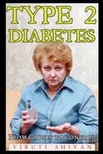 Type 2 Diabetes - From Causes to Control