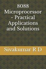 8088 Microprocessor - Practical Applications and Solutions